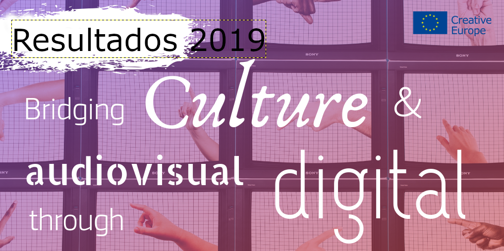 Resultados : Bridging Culture and Audiovisual Content Through Digital 2019