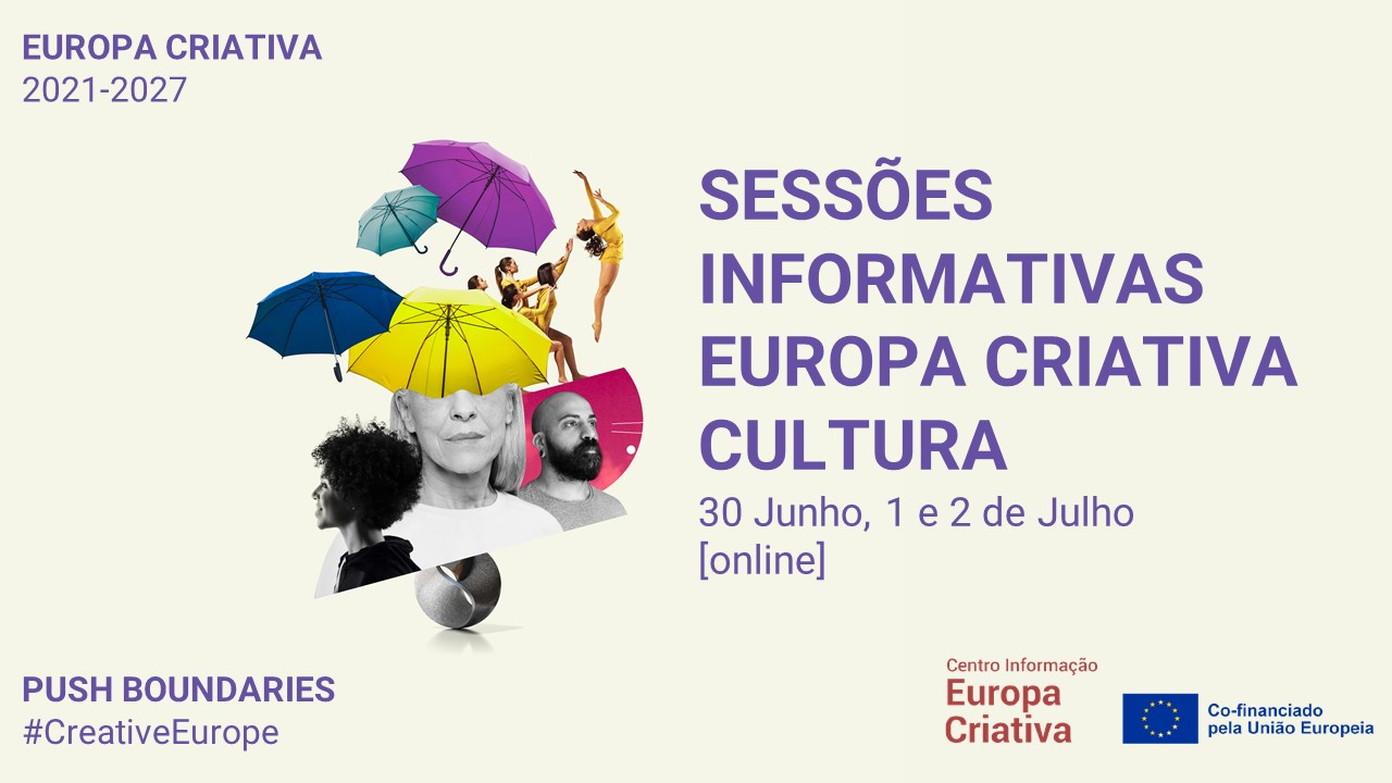 Sessões informativas Europa Criativa - Cultura: 30 de Junho, 1 e 2 de Julho