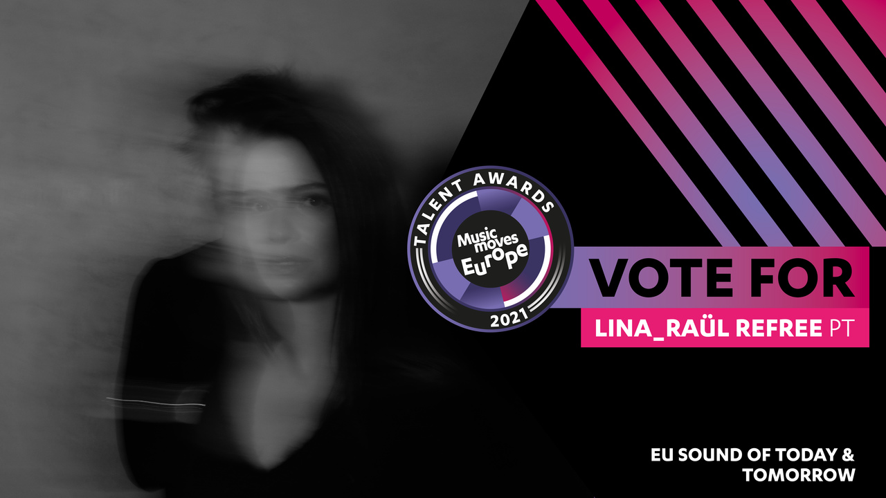 LINA_ RAÜL Refree é o projecto português nomeado aos Music Moves Europe Awards